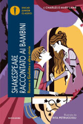 Romeo e Giulietta e altre storie. Shakespeare raccontato ai bambini - Charles Lamb, Mary Ann Lamb (2024)