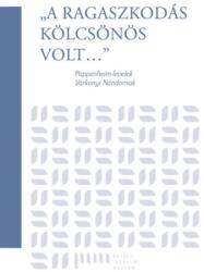 A ragaszkodás kölcsönös volt (ISBN: 9789636580162)