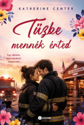 Tűzbe mennék érted (ISBN: 9786156978707)