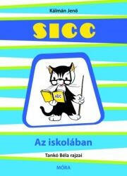 Sicc az iskolában (ISBN: 9789631189698)