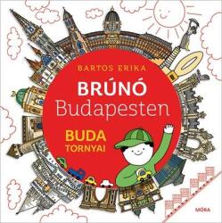 Buda tornyai - Brúnó Budapesten 1. - ÜKH 2017 (ISBN: 9789634157205)