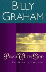 Peace with God - Billy Graham (ISBN: 9780849942150)