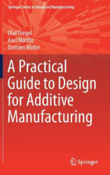 Practical Guide to Design for Additive Manufacturing - Olaf Diegel, Axel Nordin, Damien Motte (ISBN: 9789811382802)
