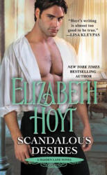 Scandalous Desires - Elizabeth Hoyt (ISBN: 9781538760093)