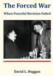 Forced War - David L. Hoggan (ISBN: 9780939484829)