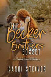 The Becker Brothers Box Set - Kandi Steiner (ISBN: 9781960649591)