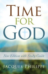 Time for God - Jacques Philippe (ISBN: 9781594174827)