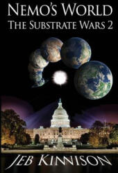 Nemo's World: The Substrate Wars 2 - Jeb Kinnison (ISBN: 9780996183307)