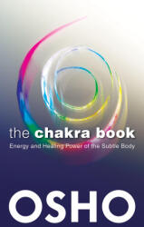 The Chakra Book - Osho (ISBN: 9781938755071)