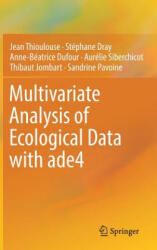 Multivariate Analysis of Ecological Data with ade4 - Jean Thioulouse, Stéphane Dray, Anne-Béatrice Dufour, Aurélie Siberchicot, Thibaut Jombart, Sandrine Pavoine (ISBN: 9781493988488)