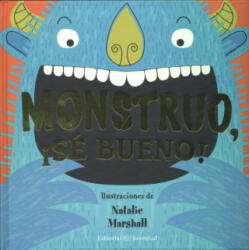 Monstruo, Se Bueno! = Monster, Be Good! - Natalie Marshall (ISBN: 9788426140227)
