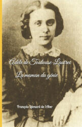 Adèle de Toulouse-Lautrec - François-Léonard de l'Aber (2026)