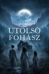 Az utolsó fohász (ISBN: 9786157119161)