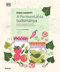 A fermentálás tudománya (ISBN: 9786157130340)