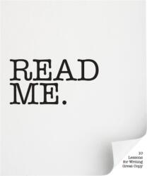 Read Me: Ten Lessons for Writing Great Copy (ISBN: 9781780671819)