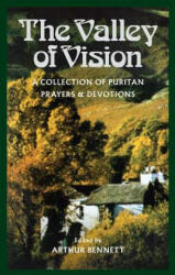 The Valley of Vision: A Collection of Puritan Prayers and Devotions (ISBN: 9780851512280)