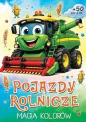 Pojazdy rolnicze. Magia kolorów (ISBN: 9788382751413)