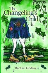 The Changeling's Child (ISBN: 9781907552878)