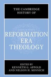 The Cambridge History of Reformation Era Theology (ISBN: 9781107044043)