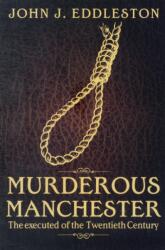 Murderous Manchester (ISBN: 9781859839393)