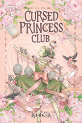 Cursed Princess Club, Vol. 6 - LAMBCAT (ISBN: 9781834110547)