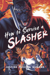 How to Survive a Slasher - WINANS JUSTINE PUCELLA (ISBN: 9781547621125)