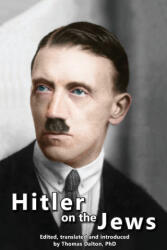 Hitler on the Jews - Adolf Hitler, Thomas Dalton (ISBN: 9781971021379)