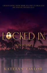Locked In - Katelyn Taylor (ISBN: 9781969253096)