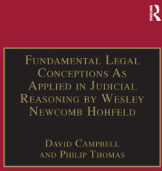 Fundamental Legal Conceptions As Applied in Judicial Reasoning by Wesley Newcomb Hohfeld - David Campbell, Philip Thomas (ISBN: 9781138254718)