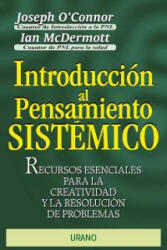 Introducción al pensamiento sistémico : recursos esenciales para la creatividad y la resolución de problemas - JOSEPH O CONNOR (ISBN: 9788479532505)