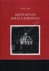 Szent István király koronája (ISBN: 9789639204515)