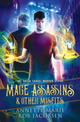 Mage Assassins & Other Misfits - Rob Jacobsen (ISBN: 9781988153735)