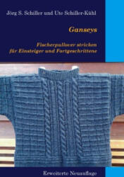 Ganseys - Fischerpullover stricken für Einsteiger und Fortgeschrittene - Ute Schiller-Kühl (ISBN: 9783759730824)