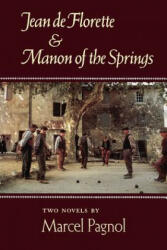 Jean de Florette and Manon of the Springs: Two Novels (ISBN: 9780865473126)