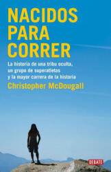 Nacidos para correr - Christopher McDougall, Diego Salazar (ISBN: 9788483069479)