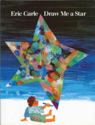 Draw Me a Star - Eric Carle (ISBN: 9780399218774)