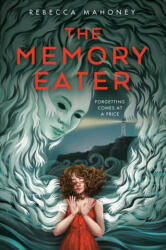 Memory Eater - Mahoney, Rebecca (ISBN: 9780593524602)