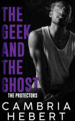 The Geek and the Ghost - Cambria Hebert (ISBN: 9781946836885)