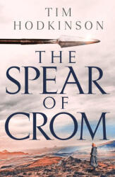 Spear of Crom - Tim Hodkinson (ISBN: 9781801105392)