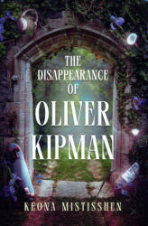 The Disappearance of Oliver Kipman - Keona Mistisshen (2026)