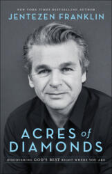 Acres of Diamonds - Jentezen Franklin (2020)