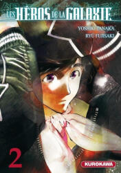 Les Héros de la Galaxie - tome 2 - Yoshiki Tanaka, Ryu Fujisaki (2018)