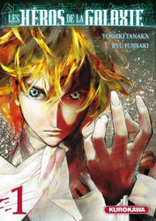 Les Héros de la Galaxie - tome 1 - Yoshiki Tanaka, Ryu Fujisaki (2018)