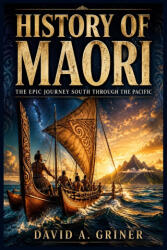 History of Maori - David A. Griner (2026)