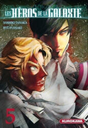 Les Héros de la Galaxie - tome 5 - Yoshiki Tanaka, Ryu Fujisaki (ISBN: 9782368527337)