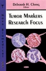 Tumor Markers Research Focus (ISBN: 9781600215445)