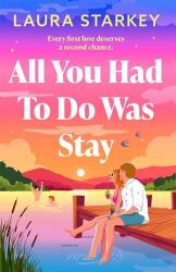All You Had To Do Was Stay (ISBN: 9781471419508)