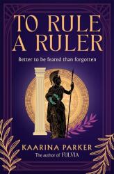 To Rule a Ruler (ISBN: 9781786587459)