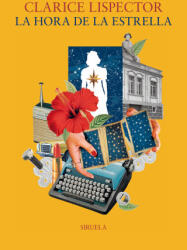 La hora de la estrella - CLARICE LISPECTOR (ISBN: 9788410415829)