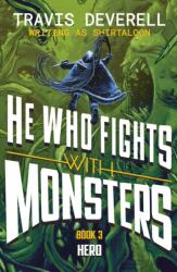 He Who Fights With Monsters: Hero - Travis Deverell (ISBN: 9780241835517)